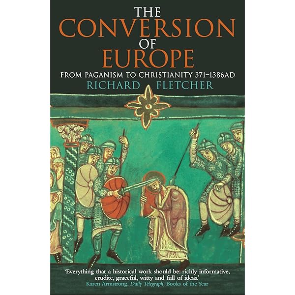 From Constantine to Charlemagne (中古本) Constantine and the Conversion of Europe: Jones, A H M